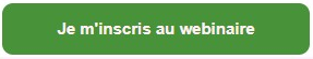 Bouton vert inscription webinaire